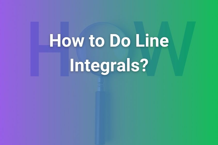 how to do line integrals